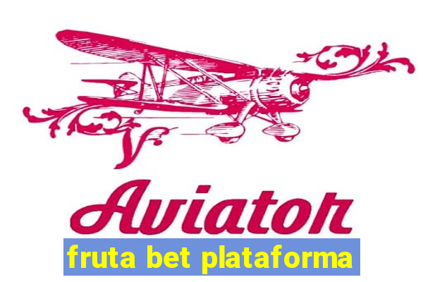 fruta bet plataforma