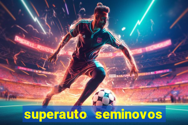 superauto seminovos porto alegre