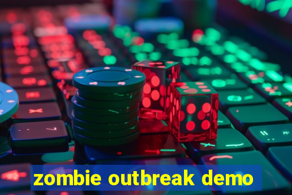 zombie outbreak demo