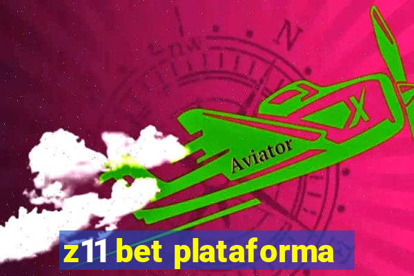 z11 bet plataforma