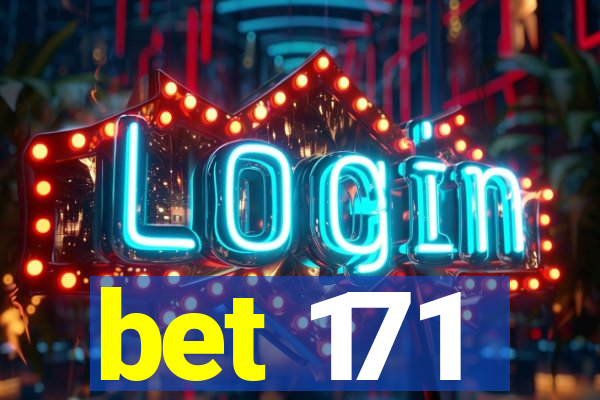 bet 171