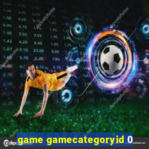 game gamecategoryid 0