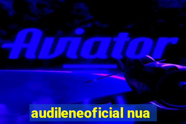 audileneoficial nua