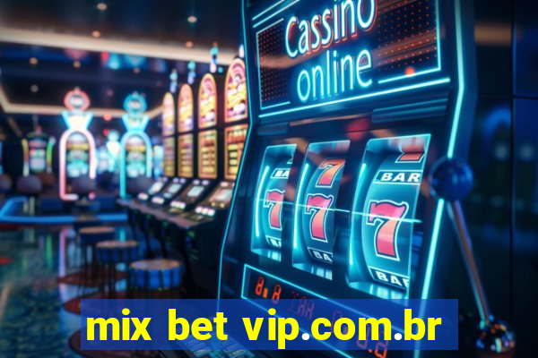 mix bet vip.com.br