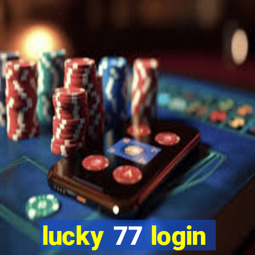 lucky 77 login