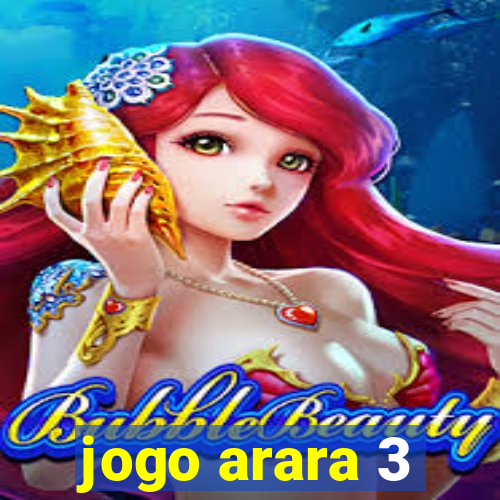 jogo arara 3