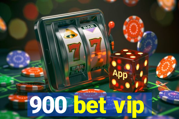 900 bet vip