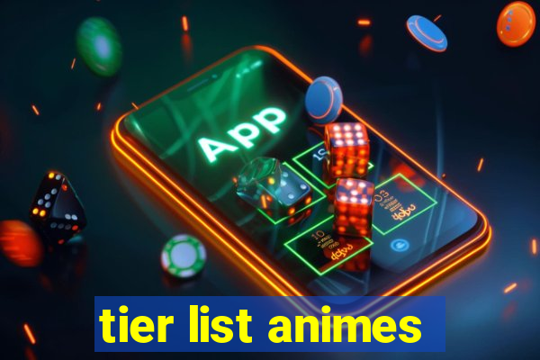 tier list animes