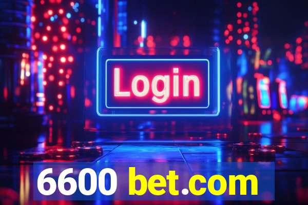 6600 bet.com