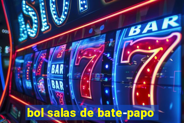 bol salas de bate-papo