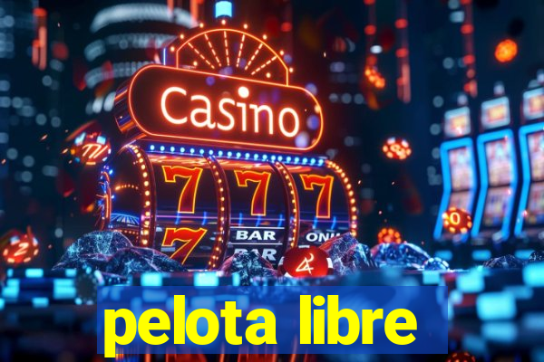 pelota libre