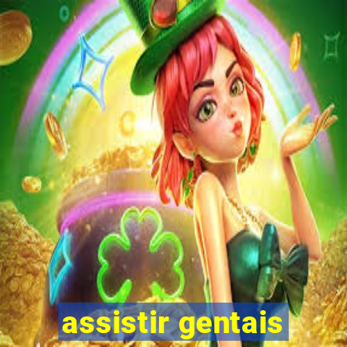 assistir gentais