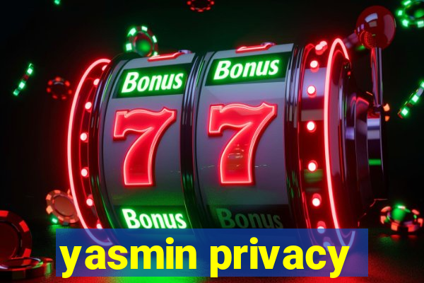 yasmin privacy