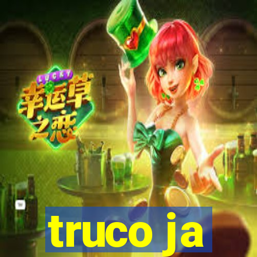 truco ja