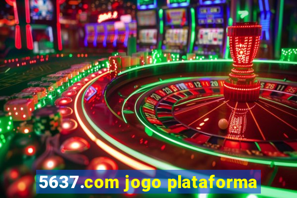 5637.com jogo plataforma