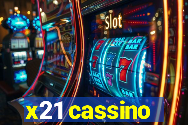 x21 cassino