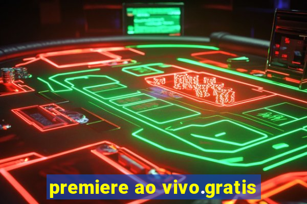 premiere ao vivo.gratis