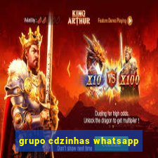 grupo cdzinhas whatsapp