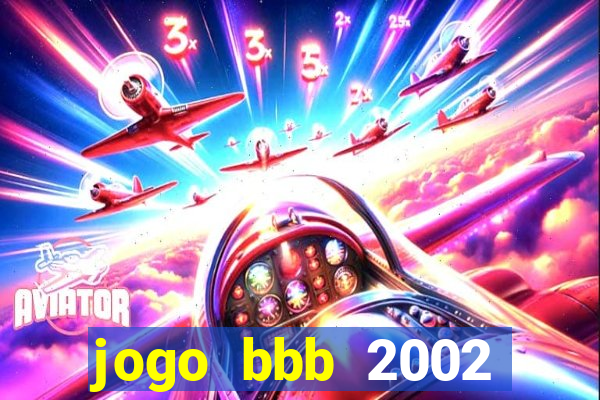 jogo bbb 2002 download android