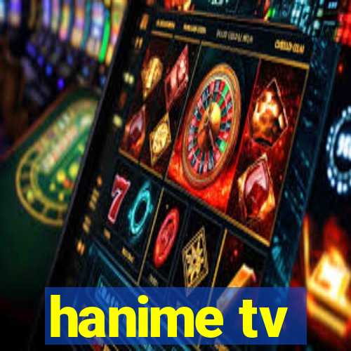 hanime tv