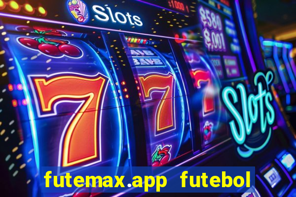 futemax.app futebol ao vivo