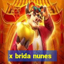 x brida nunes