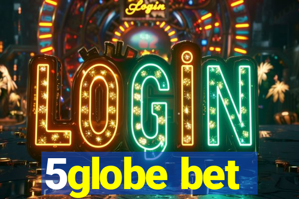 5globe bet