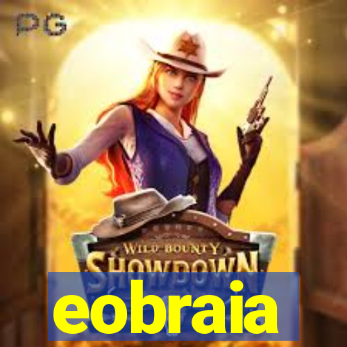 eobraia