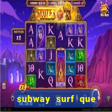 subway surf que ganha dinheiro link