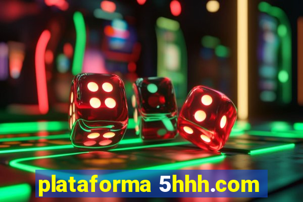 plataforma 5hhh.com