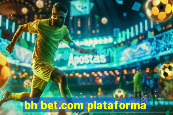 bh bet.com plataforma