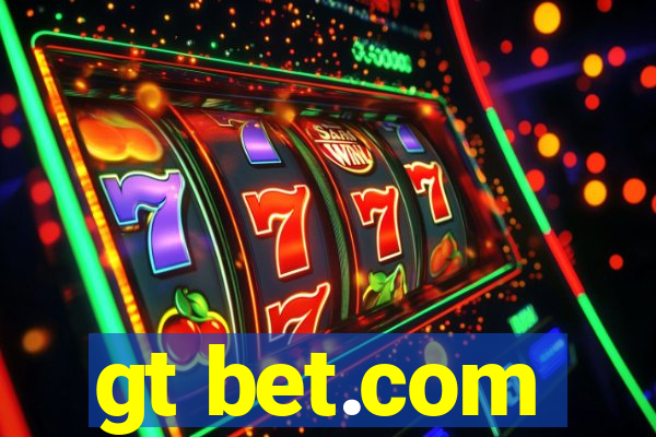 gt bet.com