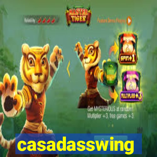 casadasswing