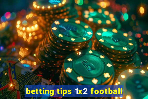 betting tips 1x2 football