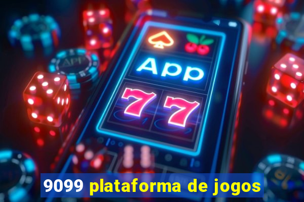 9099 plataforma de jogos