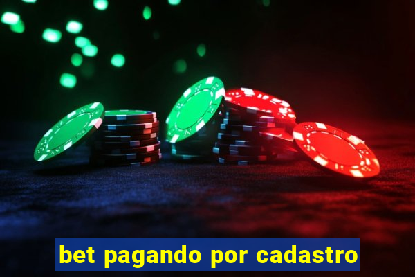 bet pagando por cadastro