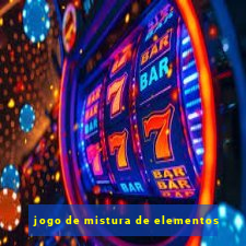 jogo de mistura de elementos