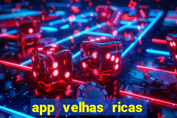 app velhas ricas do pix