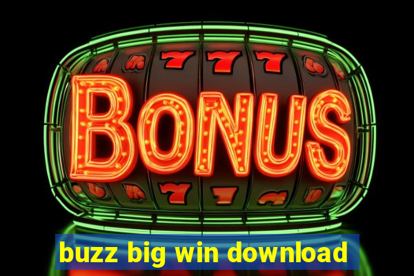 buzz big win download