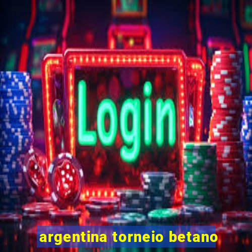 argentina torneio betano