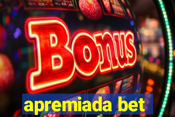 apremiada bet