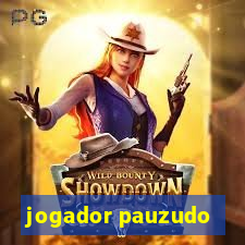 jogador pauzudo