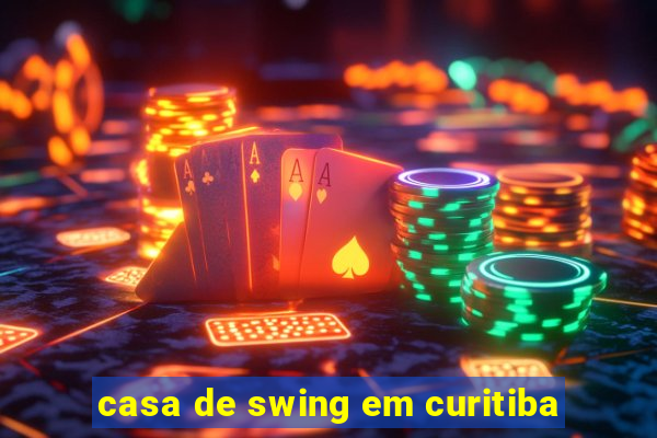 casa de swing em curitiba