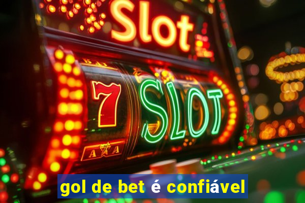 gol de bet é confiável