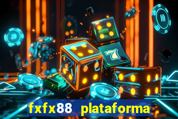 fxfx88 plataforma de jogos