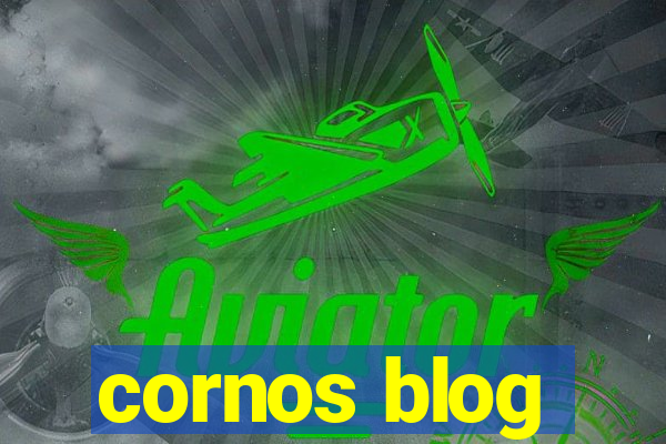 cornos blog