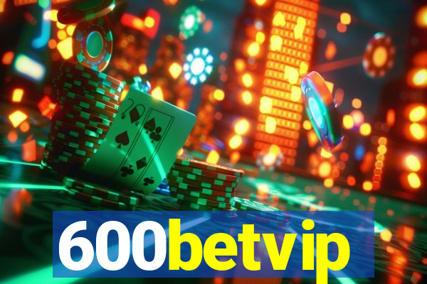 600betvip