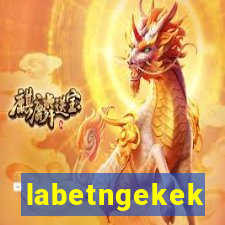 labetngekek