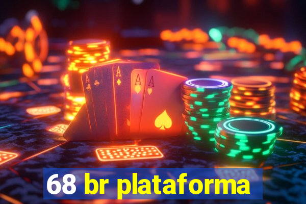 68 br plataforma