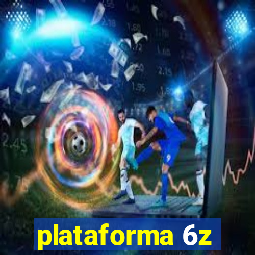 plataforma 6z